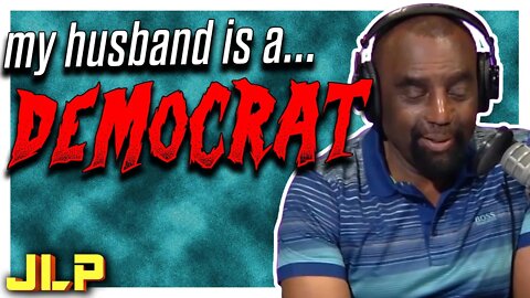 JLP | HELP! My Husband is a Democrat!