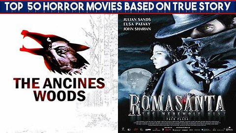 The Ancines Woods (1970)| Romasanta (2004)|Series 3| Top 50 Horror Movies Inspired by True Events