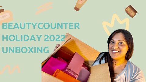 Beautycounter Holiday 2022 Unboxing