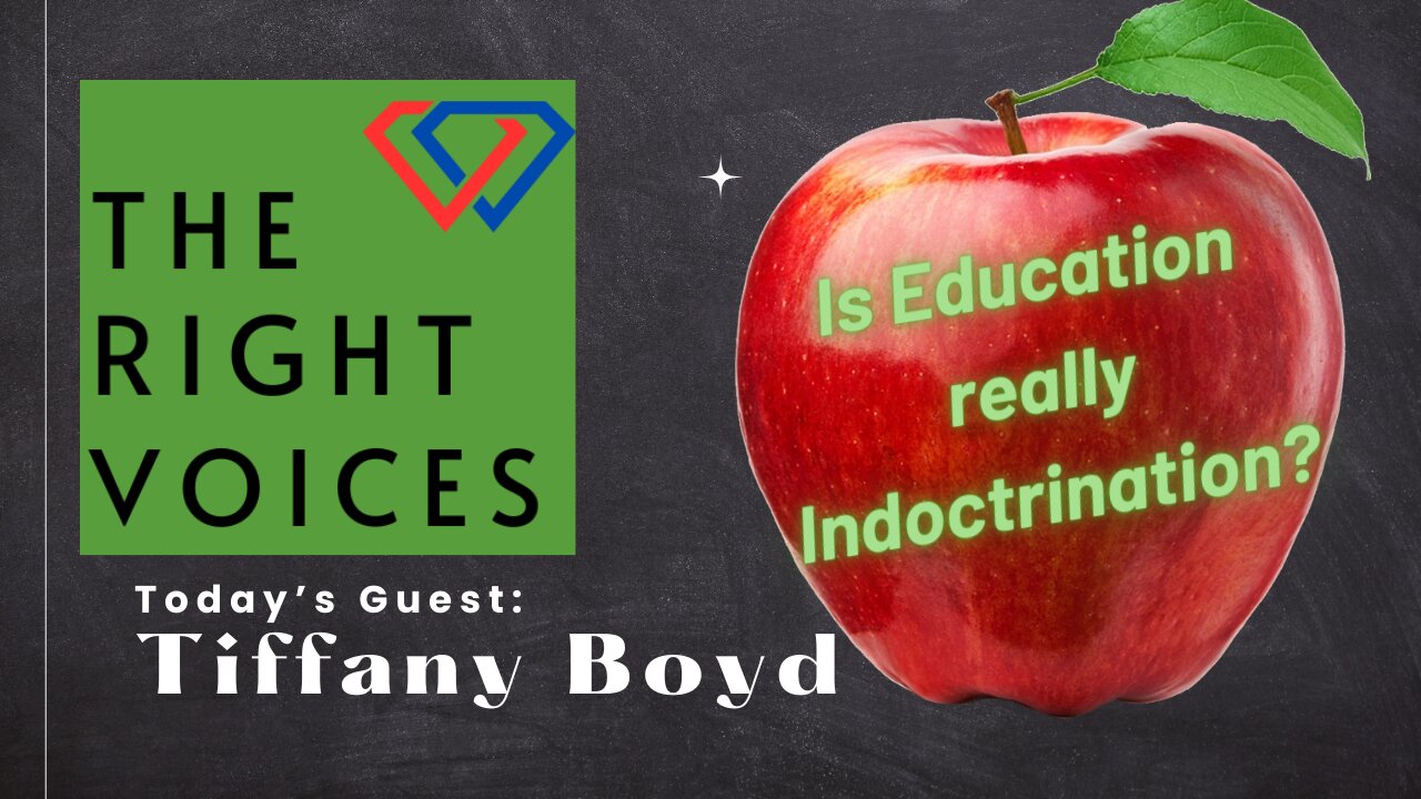 Is Education Really Indoctrination? w/ Tiffany Boyd & Jamie Hanshaw | The Right Voices