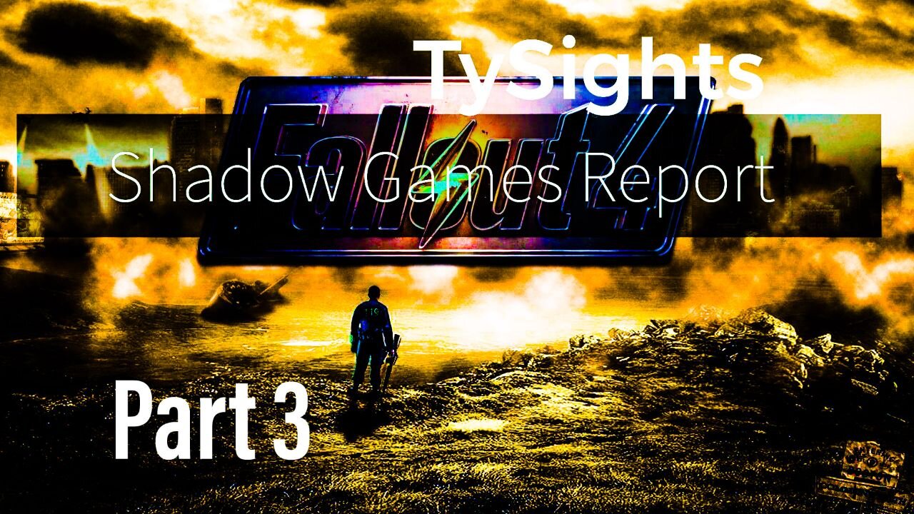 Triggers For Action / #Fallout4 - Part 3 #TySights #SGR 11/26/24 8:30pm-CST