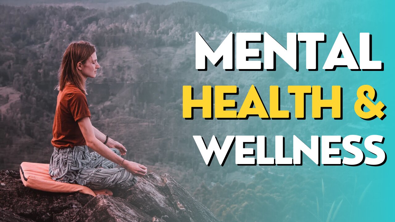 Mental Health & Wellness taking care of your mind