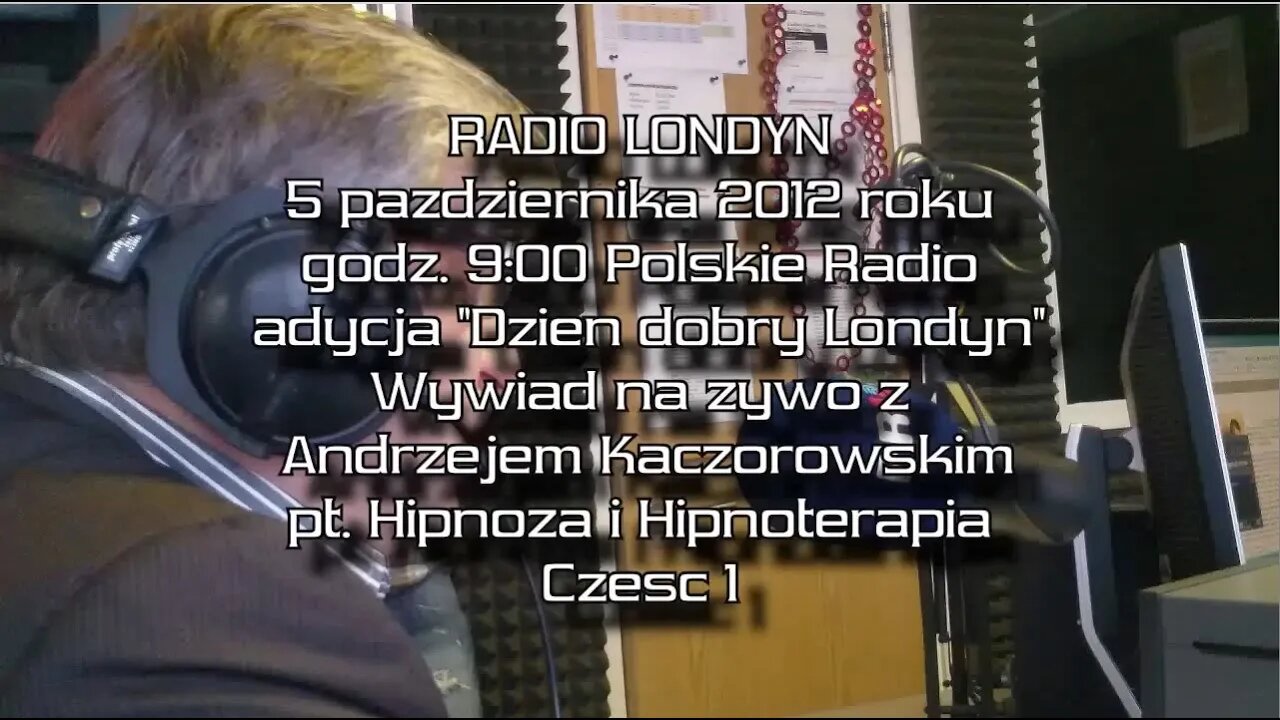 POTĘGA PODŚWIADOMOŚCI W SAMOUZDRAWIANIU- HIPNOZA I HIPNOTERAPIA Wywiad Radio Londyn 2012 TV IMAGO -