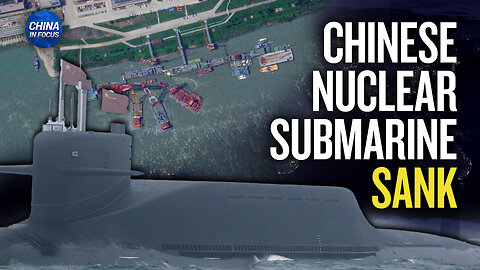 Chinese Nuclear Submarine Sinks; Rising Homicides of CCP Officials