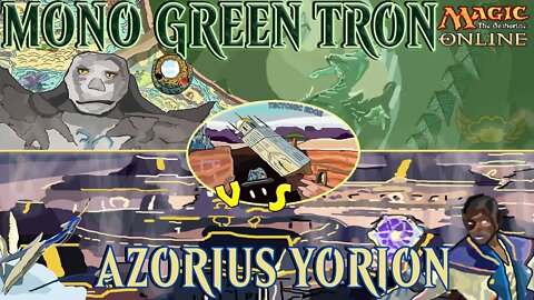 Mono Green Tron VS Azorius Yorion｜I Fixed The Audio... Eventually ｜Magic The Gathering Online Modern League Match