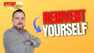 Why it’s important to constantly REINVENT YOURSELF for success.