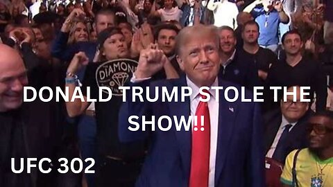 DONALD TRUMP STOLE THE SHOW AT UFC 302 LAST NIGHT!!