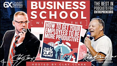 Business | How to Get Your Employees to Be More Productive | Ask Clay Anything