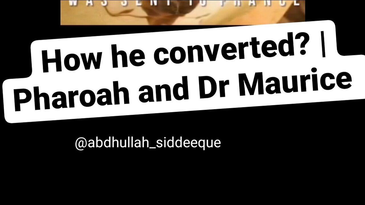 How he converted? | Pharoah and Dr Maurice