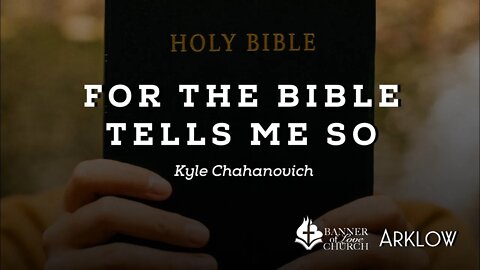 For The Bible Tells Me So - Kyle Chahanovich March 27th, 2022