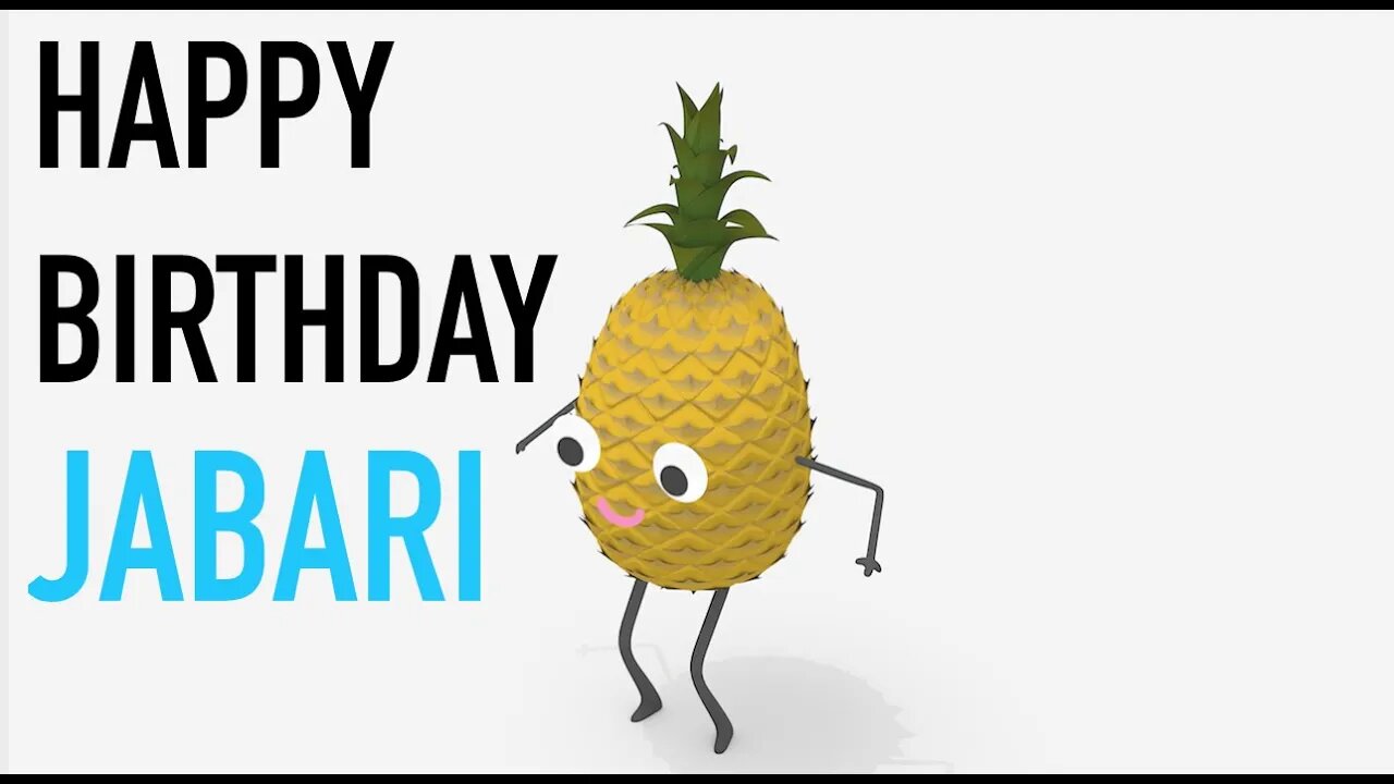 Happy Birthday JABARI! - PINEAPPLE Birthday Song