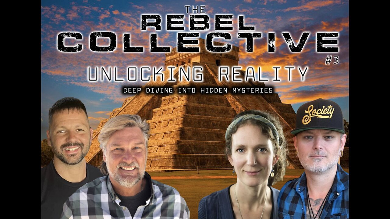 The Rebel Collective: Episode #3 - Brad Olsen & Tyler Kiwala - Unlocking Reality & Hidden Mysteries!