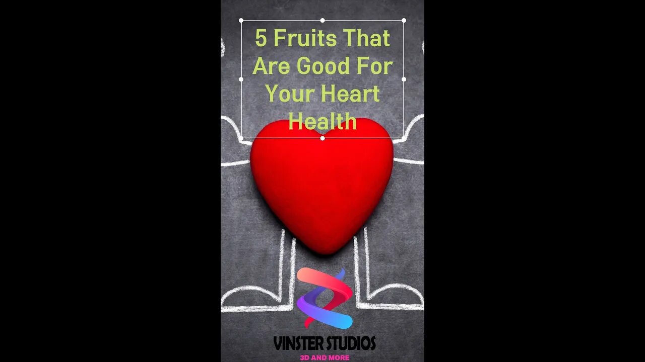 5 Fruits That Are Good For Your Heart Health.