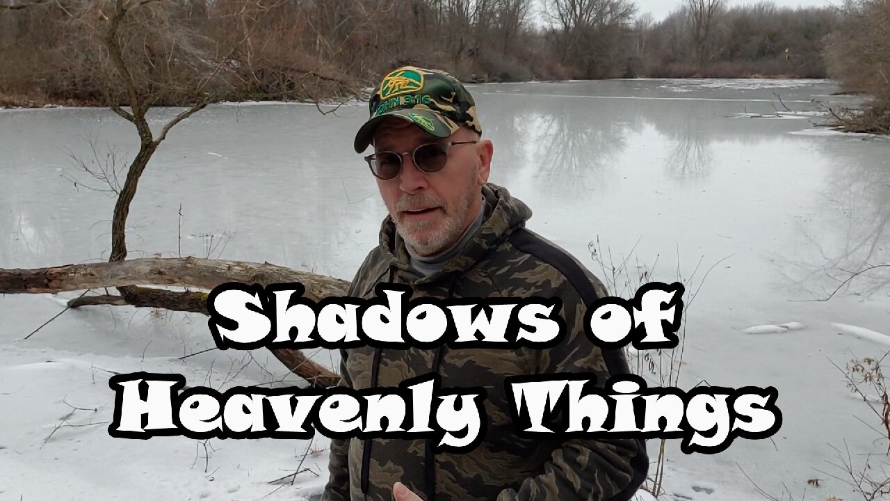 Shadows of Heavenly Things: Hebrews 8