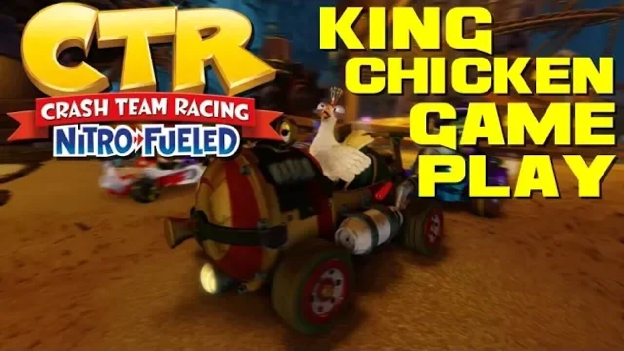 Crash Team Racing: Nitro Fueled - King Chicken Gameplay - PlayStation 4 😎Benjamillion