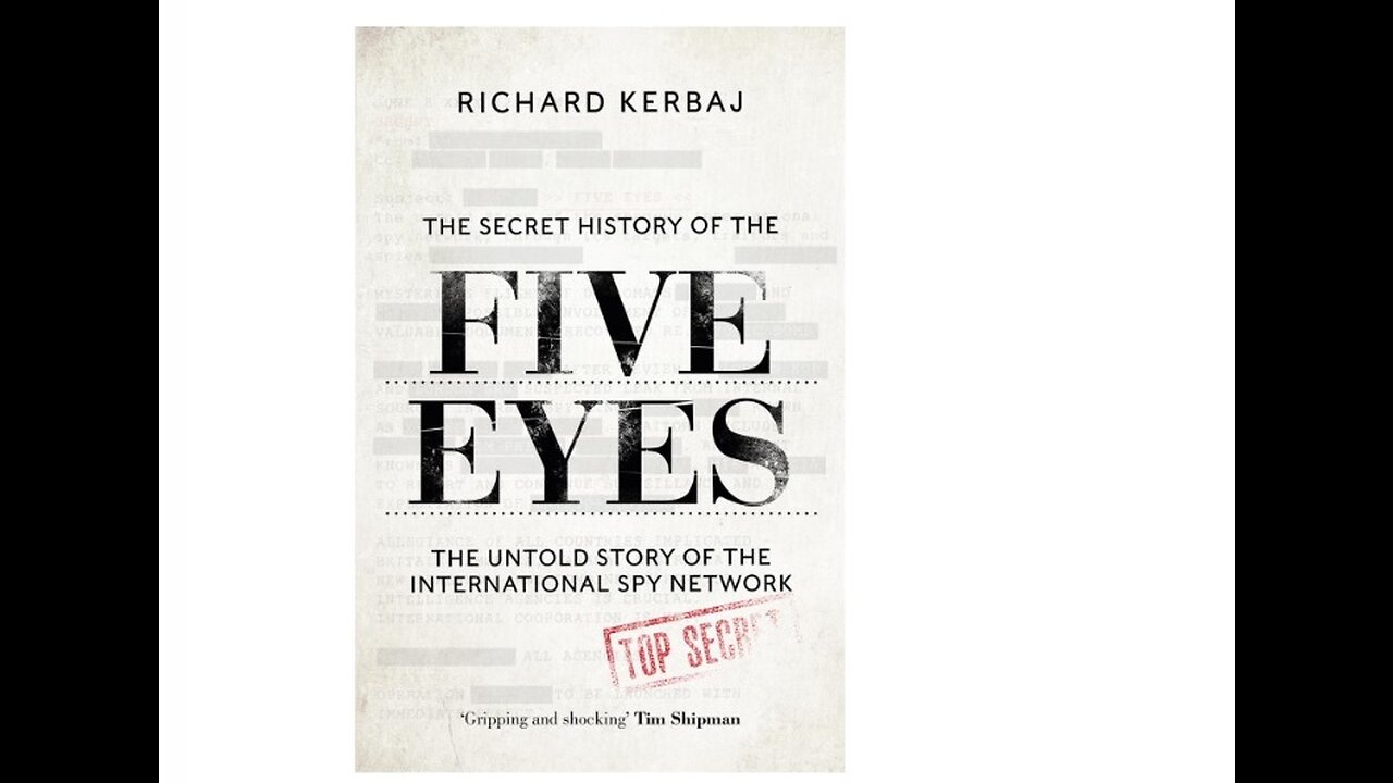 The Secret History of the Five Eyes By Richard Kerbaj