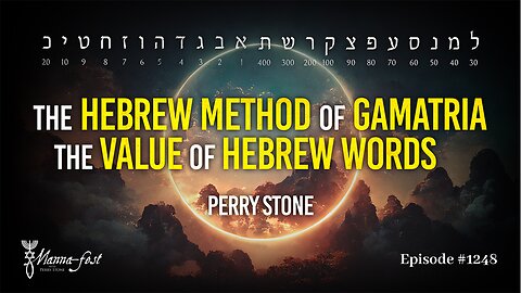 The Hebrew Method of Gamatria-The Value of Hebrew Words | Episode #1248 | Perry Stone