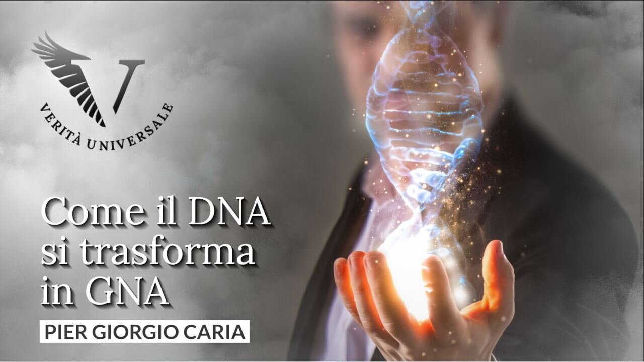 Come il DNA si trasforma in GNA - Pier Giorgio Caria