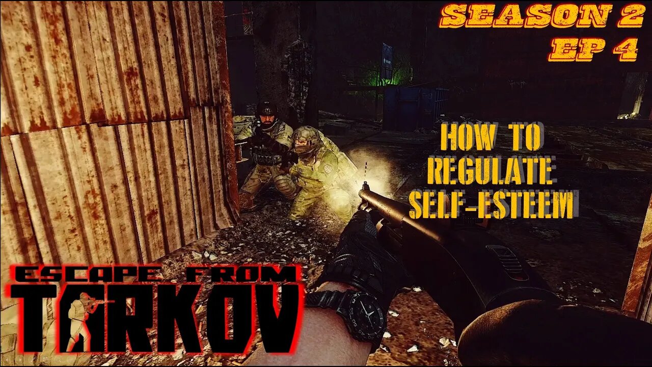 How To Regulate Self-esteem | Escape From Tarkov | Single Player Mod S2 E4