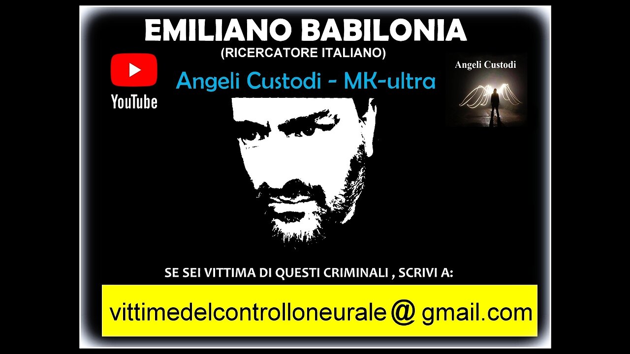 RISVEGLIATI dal controllo mentale (MK-ultra) - Stalking Neurale (EMILIANO BABILONIA)