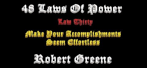 48 Laws Of Power - Law Thirty