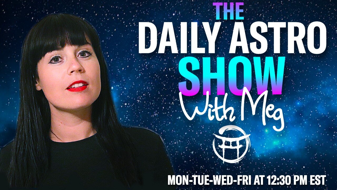 ⭐️THE DAILY ASTRO SHOW with MEG - JUNE 19