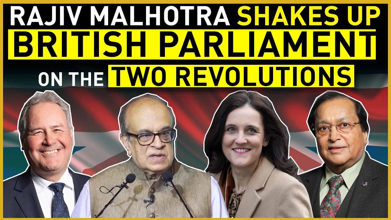 Rajiv Malhotra shakes up British Parliament on the two Revolutions