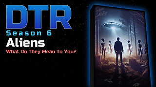 DTR S6: Aliens