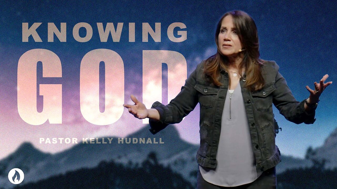 Ephesians Part 8: KNOWING GOD - Eph. 3:14-21 | Pastor Kelly Hudnall (Message Only)