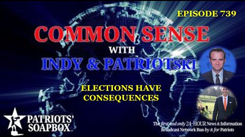 Episode 739 – Elections Have Consequences