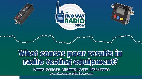 What causes poor results in radio testing equipment? | TWRS 168