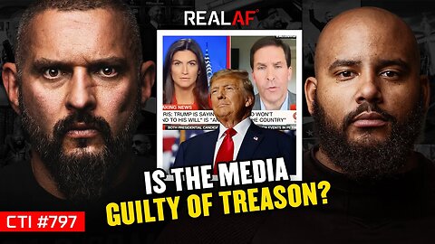 How The Mainstream Media Is Using Trump As The Scapegoat For Their Treasonous Behavior - Ep 797 CTI