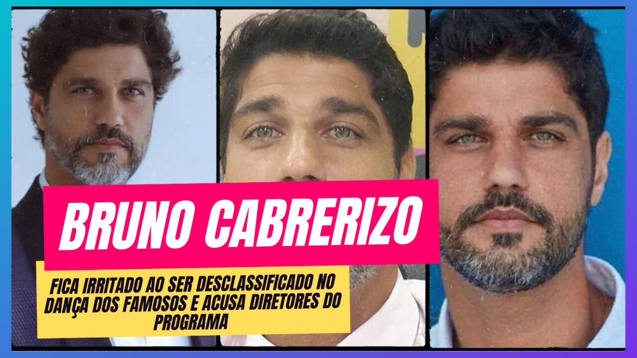 BRUNO CABRERIZO FICA INDIGNADO COM SUA ELIMINAÇÃO NA DANÇA DOS FAMOSOS E ACUSA DIRETORES