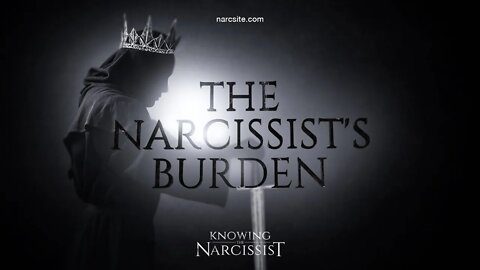 The Narcissist´s Burden