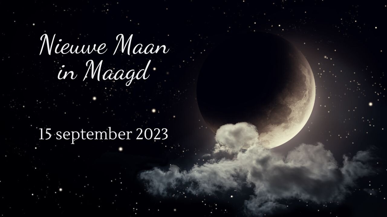 Nieuwe maan in Maagd - 15 september 2023 - Voorbereiding op verandering, groei en transformatie