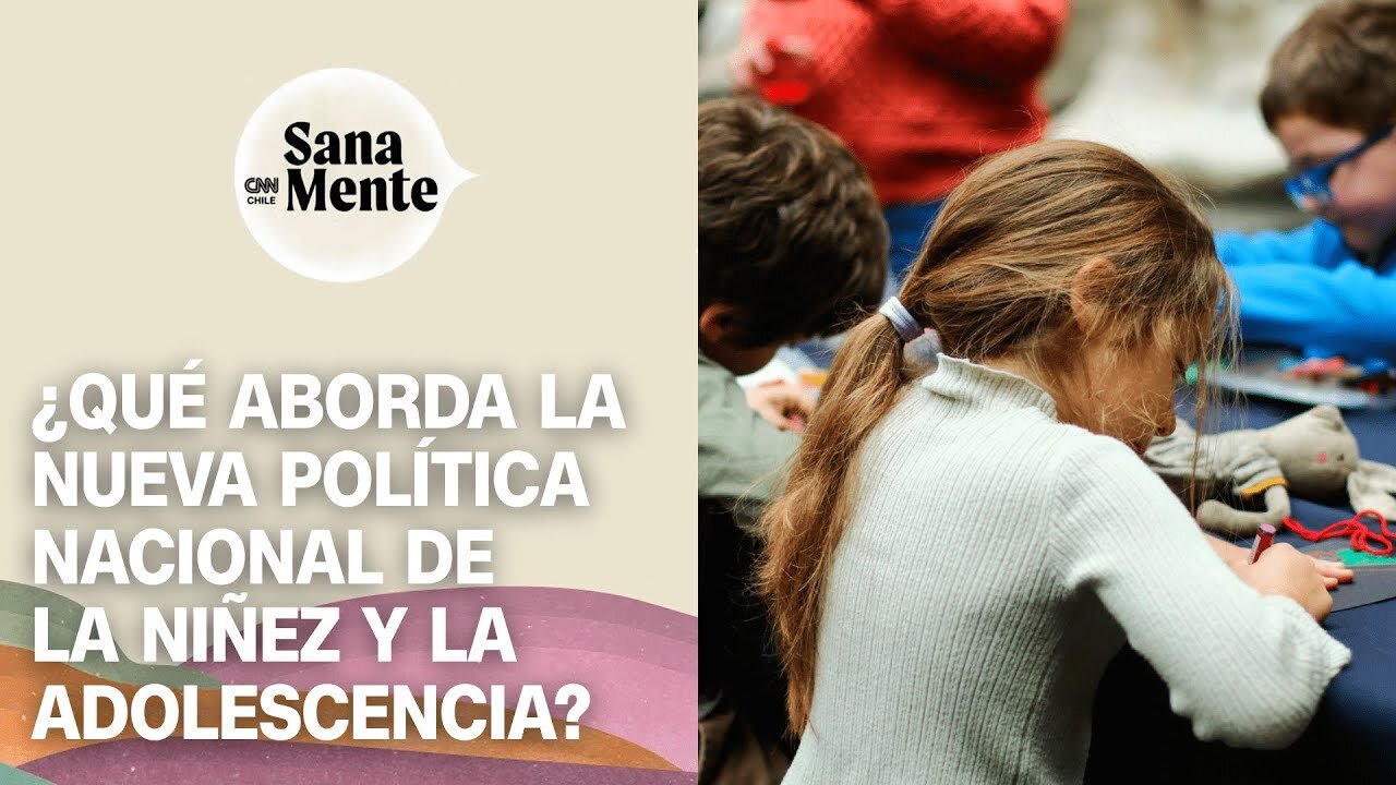 Lanzan nueva política nacional de la niñez y la adolescencia | Sana Mente