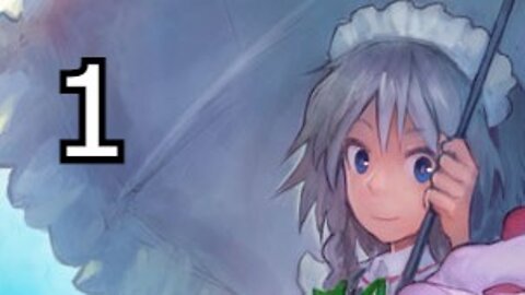 Touhou: Scarlet Curiosity - Sakuya's Story Part 1