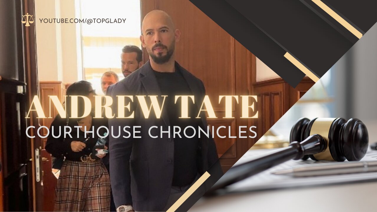 Andrew Tate Courtroom Chronicles
