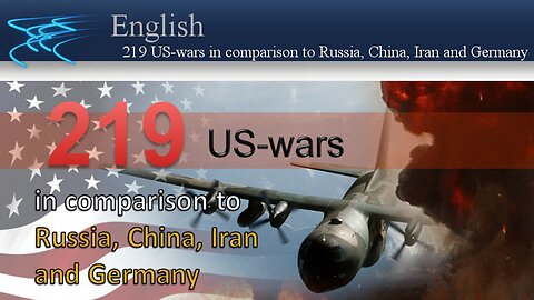 219 US-wars in comparison to Russia, China, Iran and Germany | www.kla.tv/8955