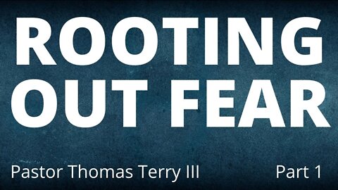 #1 Rooting Out Fear | Supernatural Training Institute | March 22, 2020