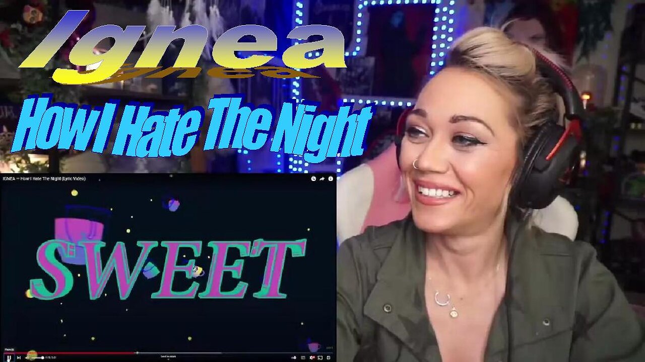 Ignea - How I Hate The Night - Live Streaming With JustJenReacts