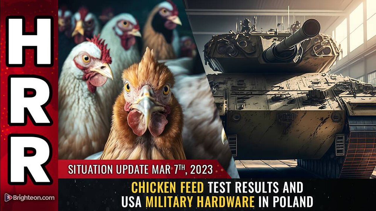 March 7, 2023 - Chicken feed test results and USA military hardware in Poland