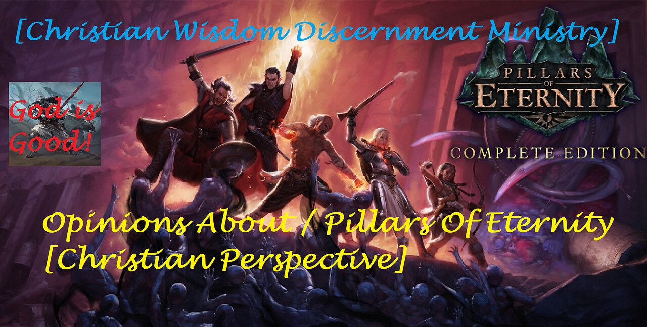 Opinions About Pillars Of Eternity [Christian Perspective]