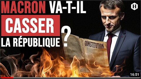 MACRON VA-T-IL CASSER LA RÉPUBLIQUE ?