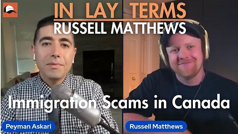 Russell Matthews | EP 70 | Immigration Scams in Canada, with guest Russell Matthews