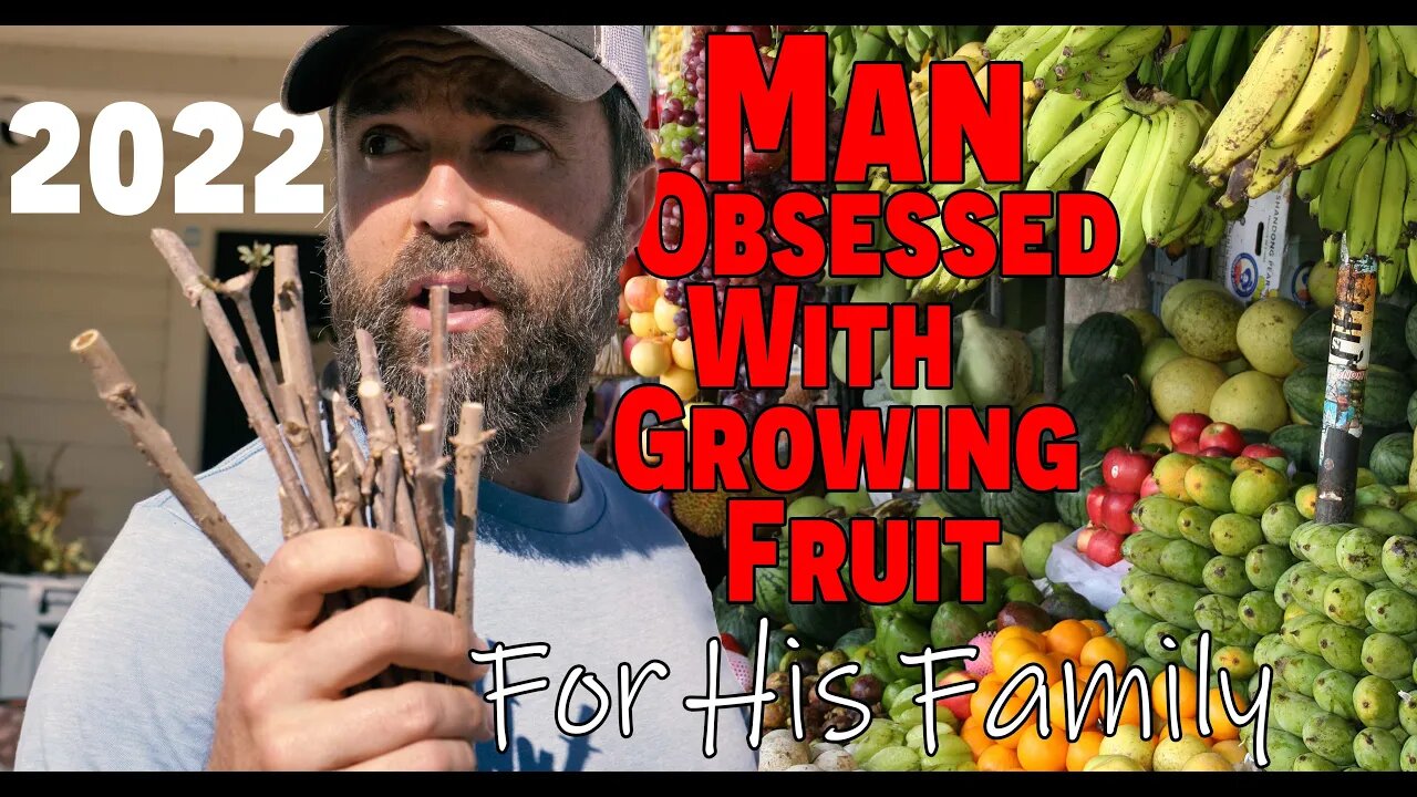 Man Obsessed With Growing Fruit For His Family | Growing Food In 2022