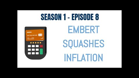 Embert Squashes Inflation - Season 1 - Episode 8
