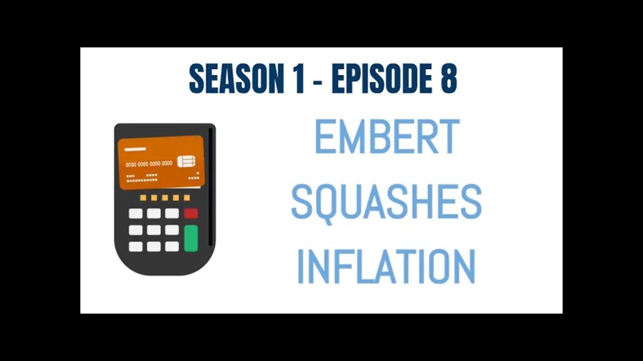 Embert Squashes Inflation - Season 1 - Episode 8