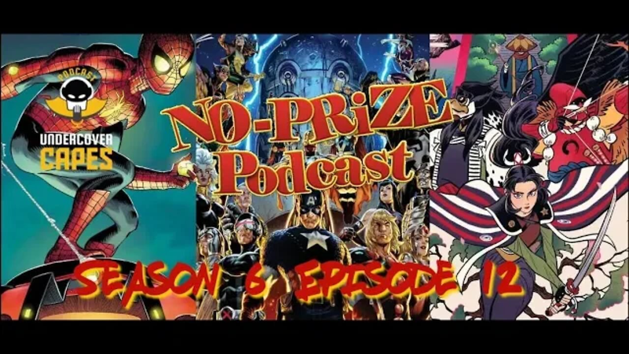No Prize Podcast Season 6 Episode 12