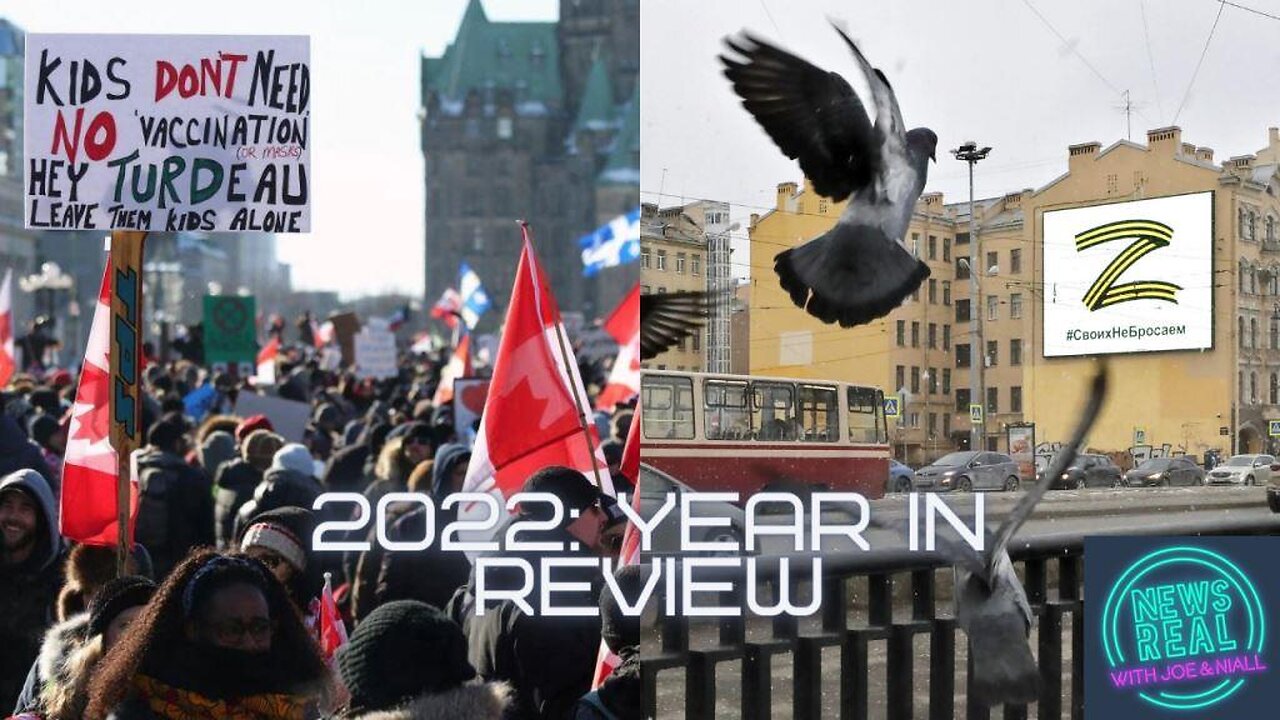 2022 Year in Review: Canada Freedom Convoy, US-Russia Proxy War